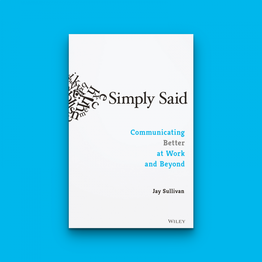 Simply Said: Communicating Better at Work and Beyond